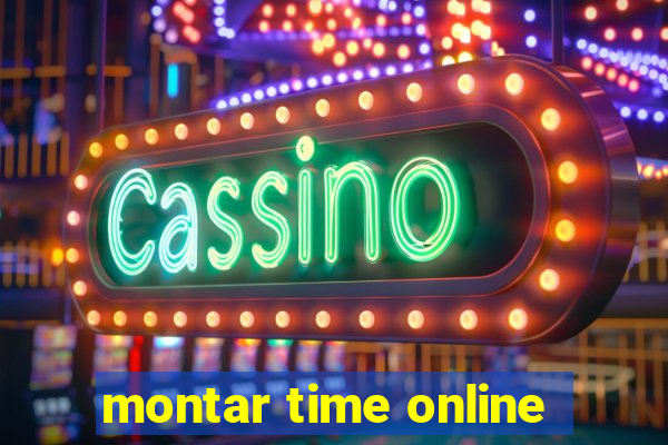 montar time online